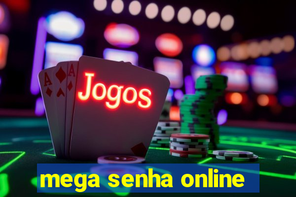 mega senha online